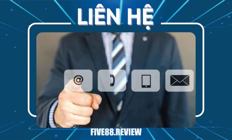 Các lưu ý khi liên hệ nhà cái Five88